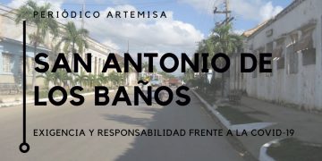 Desde el 16 de agosto, cuarentena en San Antonio de los Baños