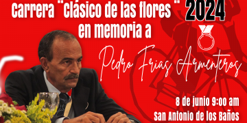 Carrera ciclística ¨Clásico de las flores¨, dedicada a la memoria de Pedro Frías Armenteros