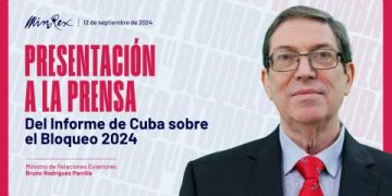 Canciller cubano presentará este jueves actualización del informe nacional sobre las afectaciones del bloqueo