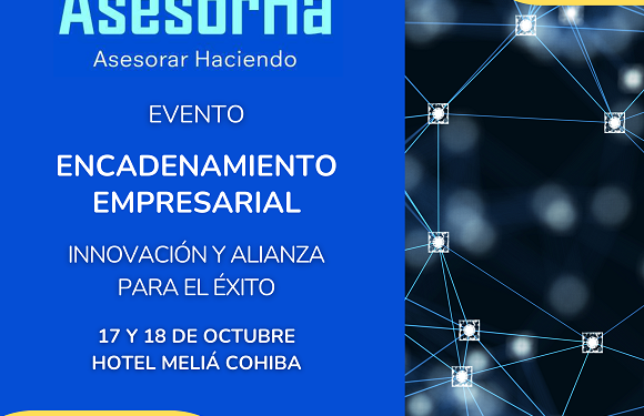 Conéctate y crece con AsesorHa: Evento sobre encadenamiento empresarial apuesta por innovación y alianzas para el éxito