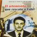 Portada del libro El artemiseño que rescató a Fidel del Doctor en Ciencias Enrique Garcés Montero